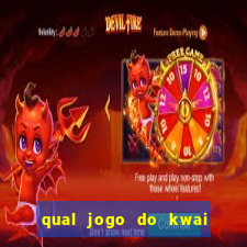 qual jogo do kwai que ganha mais dinheiro